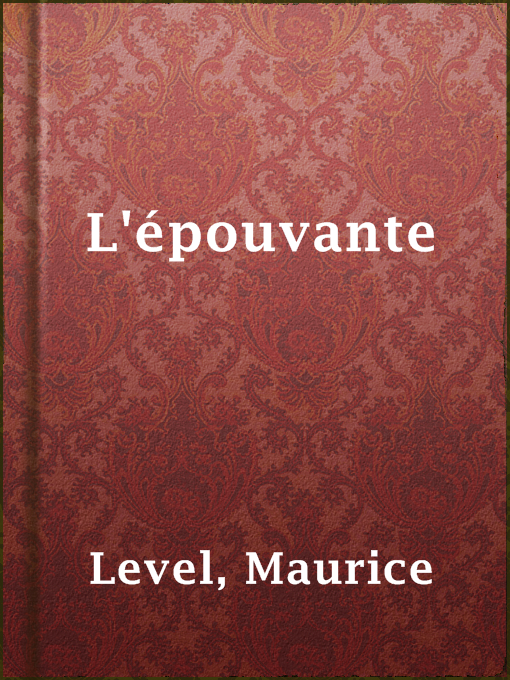 Title details for L'épouvante by Maurice Level - Available